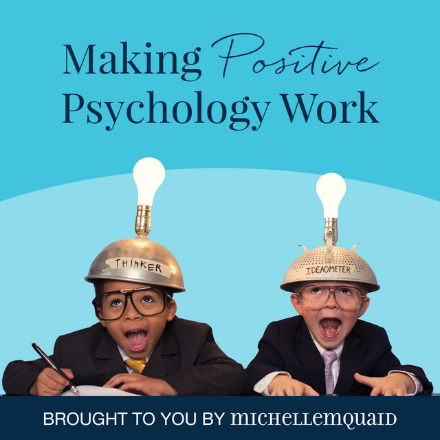 Making Positive Psychology Work